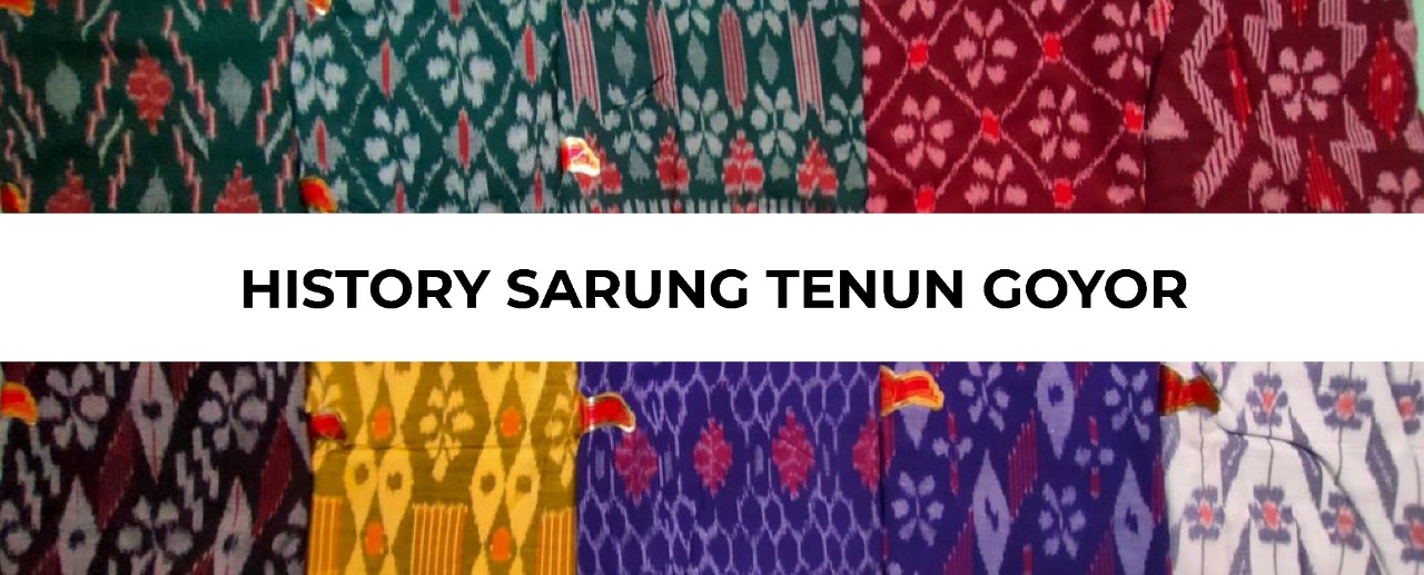 History Sarung Tenun Goyor